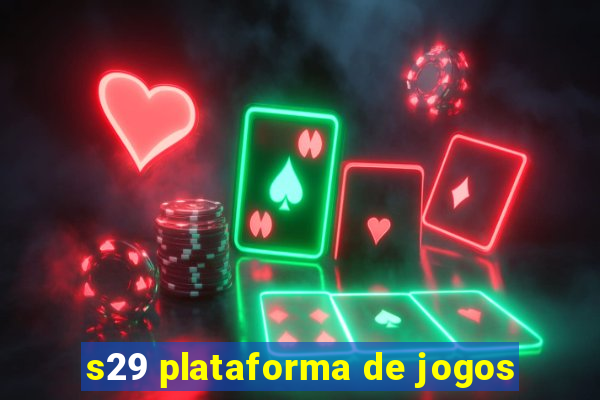 s29 plataforma de jogos